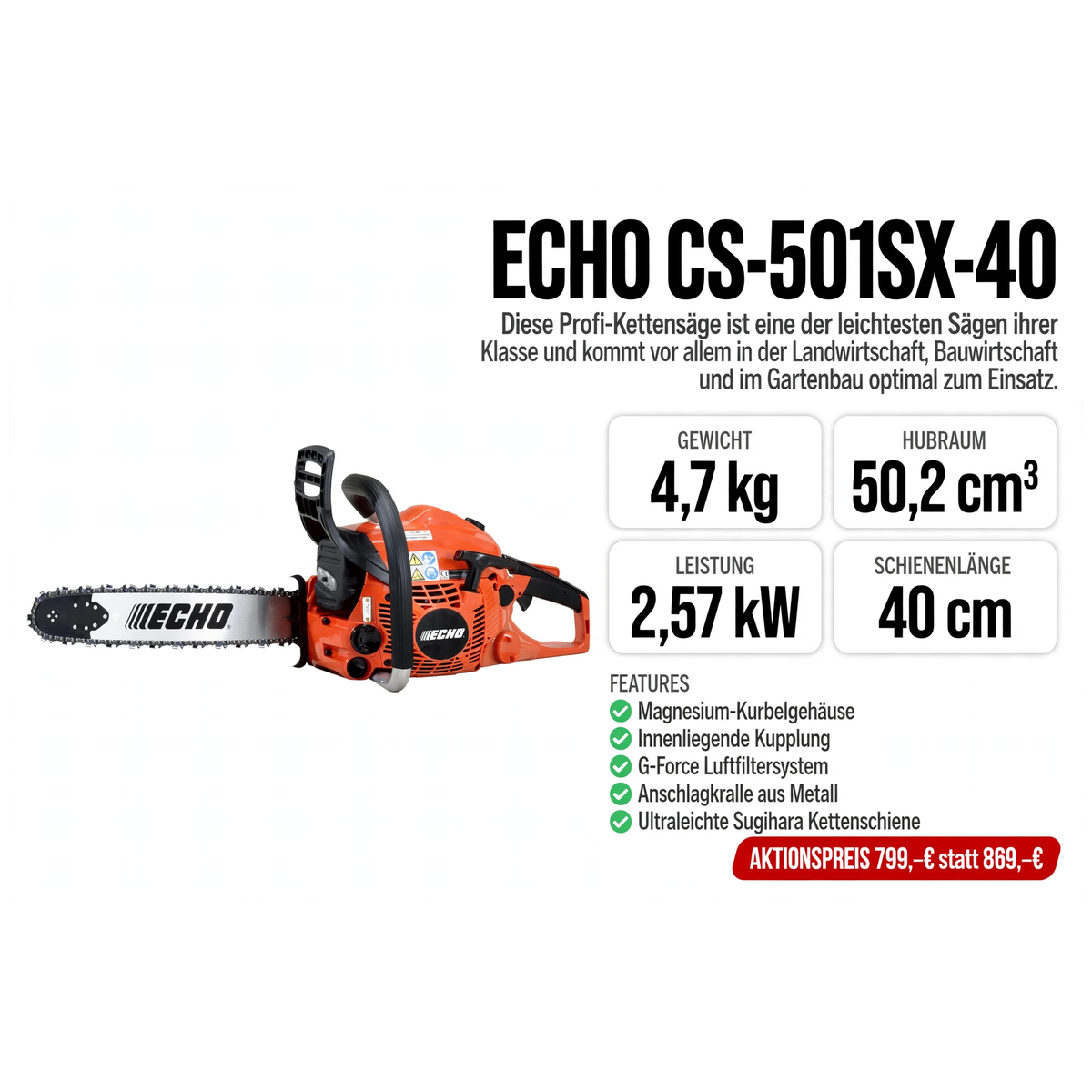 ECHO Benzin-Motorsäge CS-501SX-40 - 4,7 kg 50,2 cm³ 2,57 kW 40 cm - 799 Euro - Gartentechnik Forster