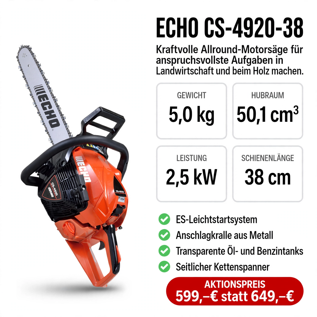 ECHO CS-4920-38 - 5,0 kg 50,1 cm³ 2,5 kW 38 cm - 599 Euro - Gartentechnik Forster