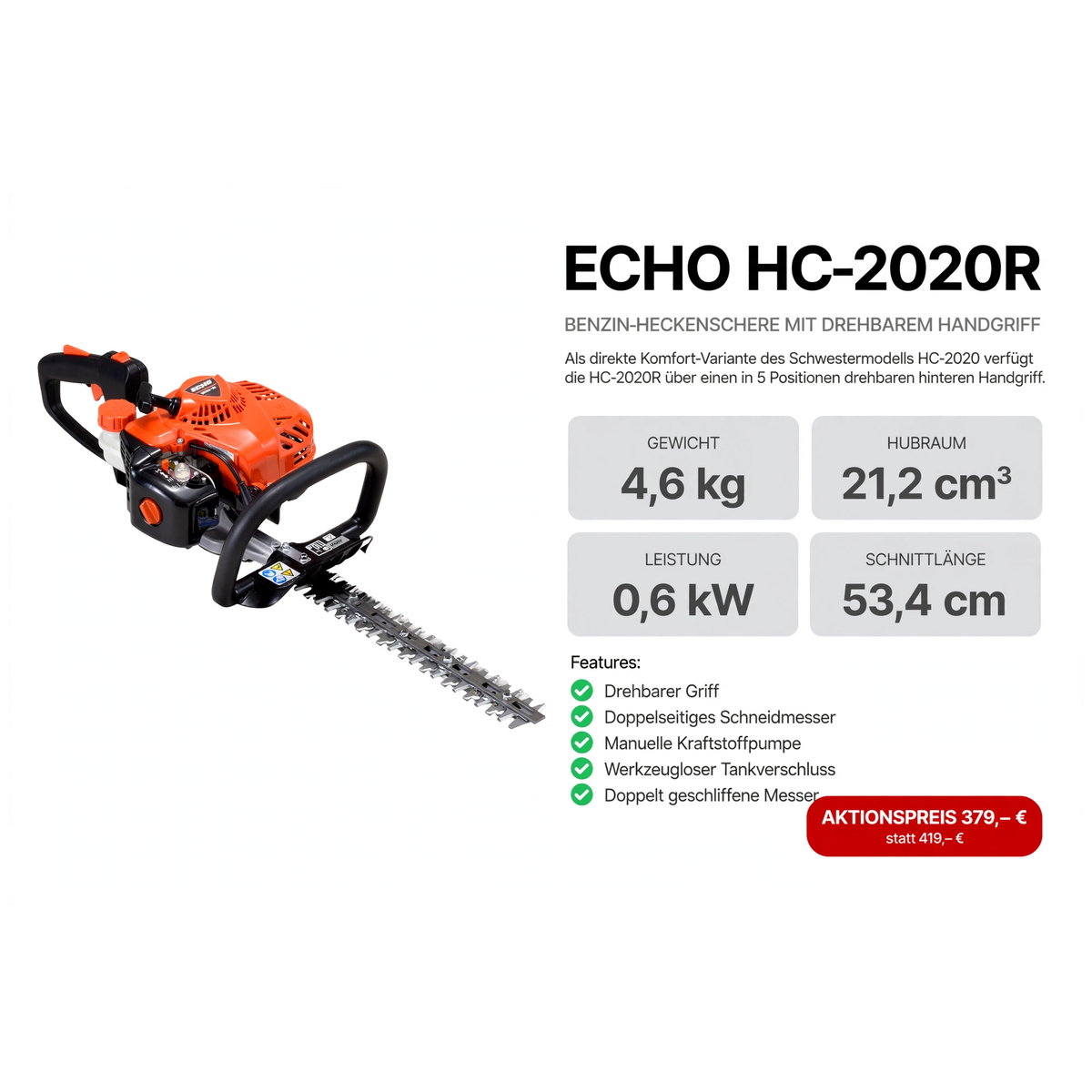 ECHO Benzin-Heckenschere mit drehbarem Handgriff HC-2020R - 4,6 kg 21,2 cm³ 0,6 kW 53,4 cm - 379 Euro - Gartentechnik Forster